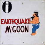 Earthquake McGoon